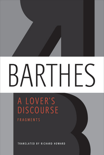 BOOK: Roland Barthes, A Lover’s Discourse: Fragments