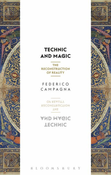 BOOK: Federico Campagna, Technic and Magic: The Reconstruction of Reality