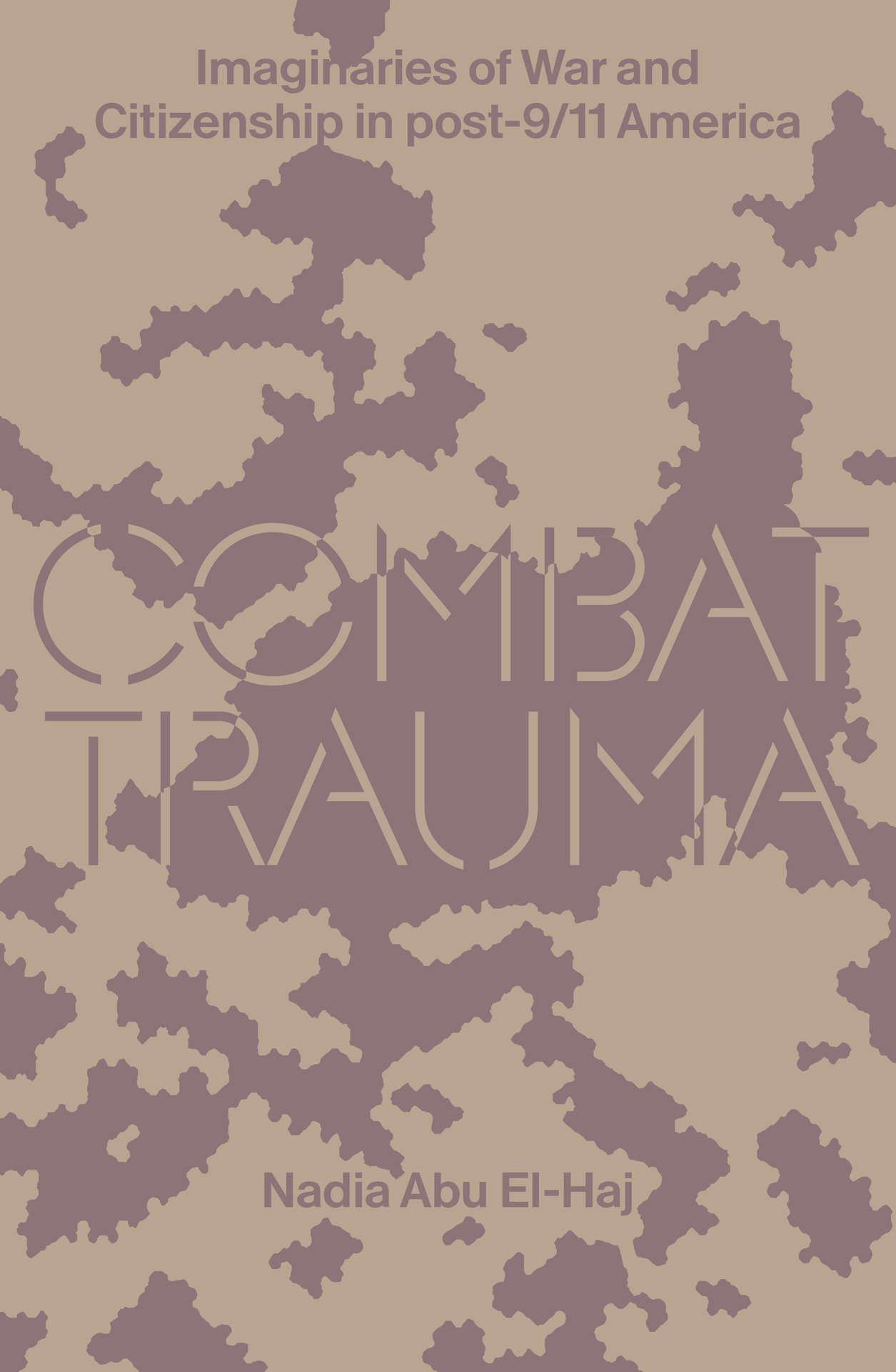 Book cover of Combat Trauma by Nadia Abu El-Haj