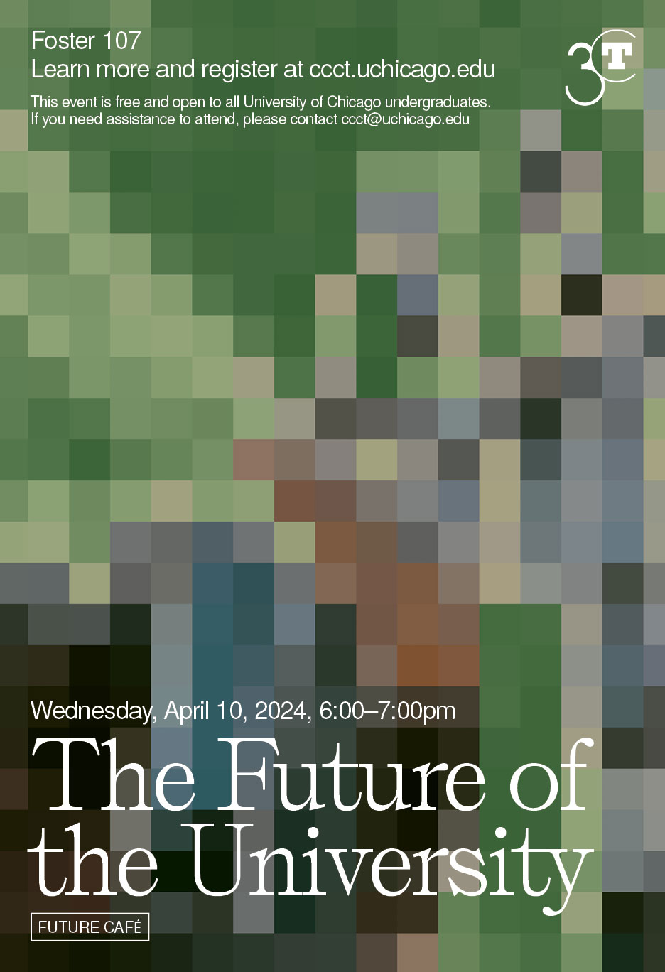 Highly pixelated image with green, brown, blue, gray, and black. Poster for The Future of the University.