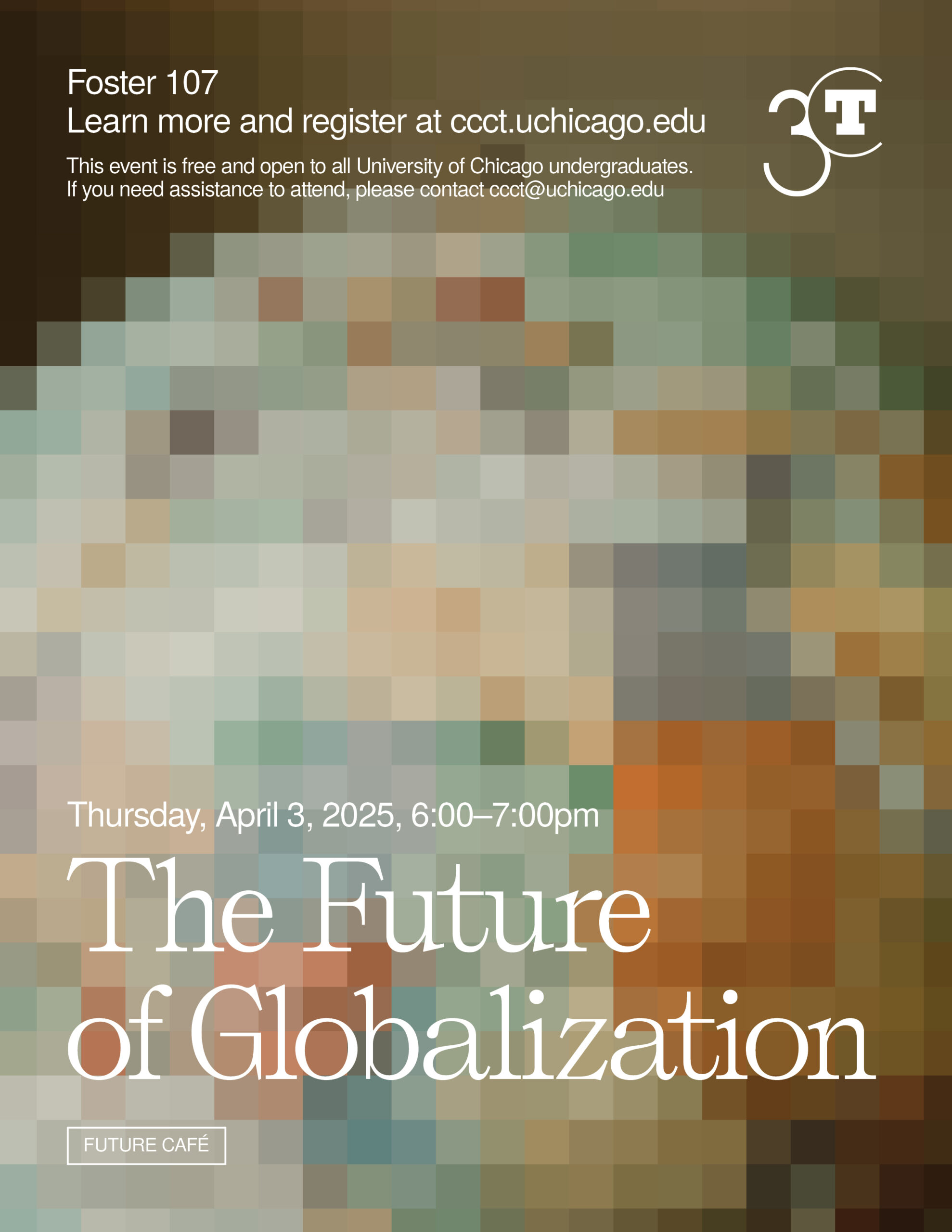 Highly pixelated image of a globe. Poster for The Future of Globalization